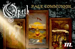 Text: "Opeth", "Pale Communion". Drei Gemälde mit mystischen Szenen, ein Balken Licht durchbricht die Dunkelheit.