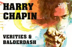 Text: "HARRY CHAPIN" und "VERITIES & BALDERDASH". Aquarellartige Illustration eines Mannes im Vordergrund.