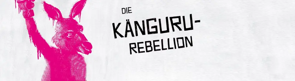 "Die Känguru-Rebellion" in schwarzer Schrift, pinkes Känguru hält eine Faust in die Luft.