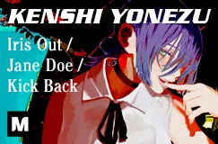 Texte: "KENSHI YONEZU", "Iris Out / Jane Doe / Kick Back". Illustration: Person mit violettem Haar, denkt nach.