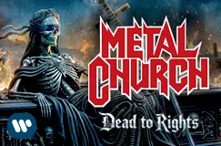 „Metal Church“ in roten Buchstaben, darunter „Dead to Rights“. Skelettfigur mit Schwert vor brennendem Hintergrund.