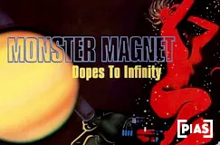 Text: "MONSTER MAGNET Dopes To Infinity", "PIAS". Illustration eines roten Wesens neben einem Planeten.