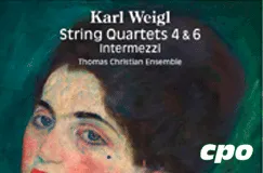 Text: "Karl Weigl String Quartets 4 & 6 Intermezzi Thomas Christian Ensemble" auf einem impressionistischen Porträt.