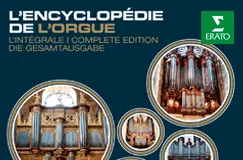 "L'ENCYCLOPÉDIE DE L'ORGUE", DIE GESAMTAUSGABE, mehrere Orgelbilder, oben rechts ein grünes "ERATO"-Logo.