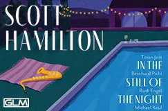 Scott Hamilton, In the Still of the Night, auf einer Illustration mit Saxophon am Pool.