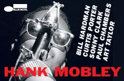 Texte: Hank Mobley, Bill Hardman, Curtis Porter, Sonny Clark, Paul Chambers, Art Taylor. Schwarz-weiß Foto von Musiker mit Saxofon.