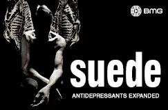 „Suede“, „ANTIDEPRESSANTS EXPANDED“ und das BMG-Logo auf schwarzem Hintergrund. Silhouette einer Person mit Flügeln.