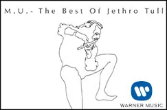 „M.U. - The Best Of Jethro Tull“. Strichzeichnung eines Flötenspielers. Warner-Music-Logo unten rechts.