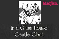"In a Glass House, Gentle Giant". Oben "Madfish" in Pink. Schwarz-weiße Illustration von Personen in der Mitte.