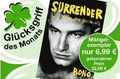 Text: "Glücksgriff des Monats", "Surrender", "nur 6,99 €", "gebundener Preis 32,00 €", "Bono". Bild eines ernst blickenden Mannes.