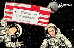 "Sparks Live on the Moon, Friday 8PM." Zwei Astronauten schweben im Weltall, einer hält ein Ticket. Oben rechts ein Logo.