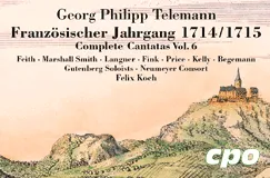 Text: Georg Philipp Telemann, Französischer Jahrgang 1714/1715, Complete Cantatas Vol. 6, cpo. Illustration mit Landschaft und Burg.