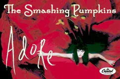 Text: "The Smashing Pumpkins Adore". Eine Frau in schwarzem Kleid vor rotem, blumigem Hintergrund. Capitol Records Logo.