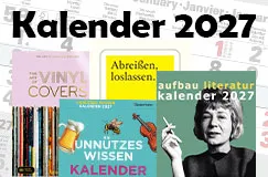 Text: "Kalender 2027", "Vinyl Covers", "Abreißen, loslassen.", "Unnützes Wissen Kalender", "Aufbau Literatur Kalender 2027". Mehrere Kalender.