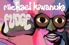 „Michael Kiwanuka Fudge“ in großen, geschwungenen Buchstaben. Bunte, abstrakte Illustration eines Gesichts.