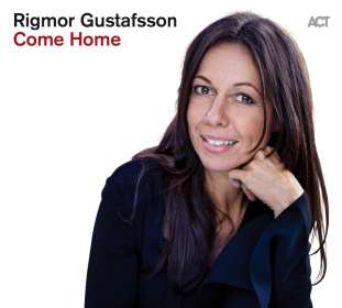 Rigmor Gustafsson (geb. 1966): Come Home, CD