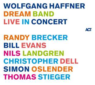 Wolfgang Haffner (geb. 1965): Dream Band Live In Concert, CD