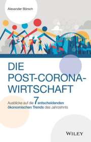 Alexander Börsch: Die Post-Corona-Wirtschaft, Buch