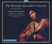 Michael Schneider - The Baroque Recorder Concerto (An Anthology)