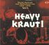 Heavy Kraut! Vol. 1: Wie der Hardrock nach Deutschland kam 1970 - 1976