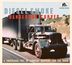 Text: "DIESEL SMOKE and DANGEROUS CURVES VOL. 1. A TRUCKLOAD FULL OF COUNTRY BOPPERS FOR THE ROAD." Alte Lkw-Fotografie.