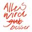 Alles wird besser