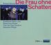 Richard Strauss (1864-1949): Die Frau ohne Schatten, CD
