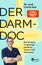 "DER DARM-DOC. Wie Du Deine Verdauungsprobleme in den Griff bekommst. Dr. med. Ulrich Selz. Bild eines Arztes im blauen Kittel."