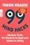 Timon Krause: "99 Mind Hacks". Mentale Tricks für Klarheit im Kopf und Stärke im Alltag. Logo: "rororo".