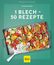 1 Blech - 50 Rezepte