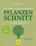 Das große GU Praxishandbuch Pflanzenschnitt