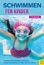 Lilli Ahrendt: Schwimmen für Kinder, Buch
