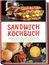"SANDWICH KOCHBUCH" steht oben. Bunte Sandwiches und Zutaten wie Brötchen und Gemüse sind abgebildet.