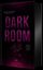 "Maria O'Hara, Don Both. DARK ROOM. Where's darkness, there's danger. Toxic Romance." 
Violetter, leuchtender Text auf dunklem Hintergrund.