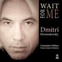 Dmitri Hvorostovsky - Wait For Me, CD