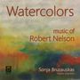 Robert Nelson: Watercolors, CD