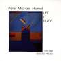 Peter Michael Hamel (geb. 1947): Let it play, CD