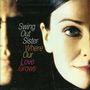 Swing Out Sister: Where Our Love Grows, CD