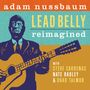 Adam Nussbaum (geb. 1955): Leadbelly Reimagined, CD
