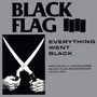 Black Flag: Everything Went Black, 2 LPs, 2 LPs