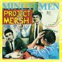 Minutemen: Project Mersh, LP, LP
