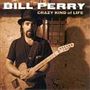 Bill Perry: Crazy Kind Of Life, CD, CD