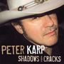 Peter Karp: Shadows & Cracks, CD, CD