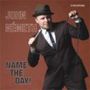 John Németh: Name The Day!, CD, CD