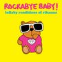 Andrew Bissell: Rockabye Baby!: Lullaby Renditions Of Rihanna, CD