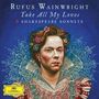 : Rufus Wainwright - Take all my Loves, CD