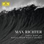 Max Richter (geb. 1966): Three Worlds - Music from Woolf Works (180g), 2 LPs