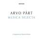 Arvo Pärt: Arvo Pärt - Musica Selecta, CD,CD
