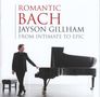 Jason Gillham - Romantic Bach, CD, CD