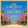 Crown and Glory - Music fit for a Coronation Day Celebration, 2 CDs